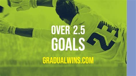 gg and over 2.5 prediction|Over 2.5 Goals Predictions and Tips for Today and Weekend.